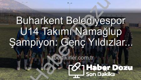 Buharkent Belediyespor U14 Takımı Namağlup Şampiyonluğa Ulaştı: Tarihi Başarı!   Genç Yıldızlar, Ligin Zirvesinde Yerini Sağlamlaştırdı