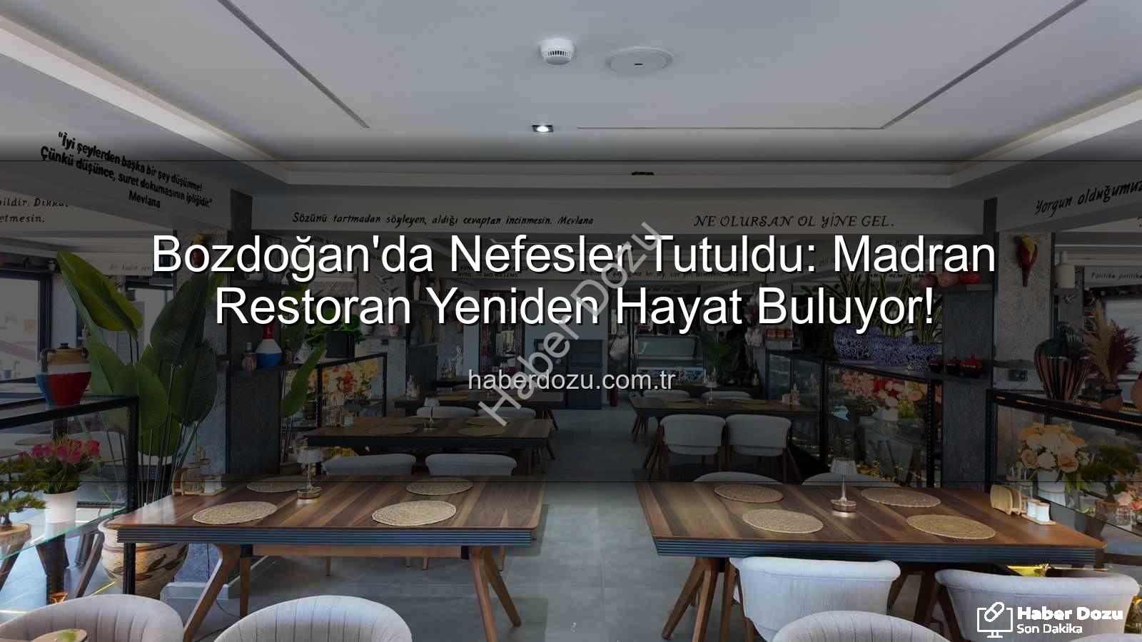 Madran Restoran Bozdoğan - Bozdoğan'da Nefesler Tutuldu: Madran Restoran Yeniden Hayat Buluyor!