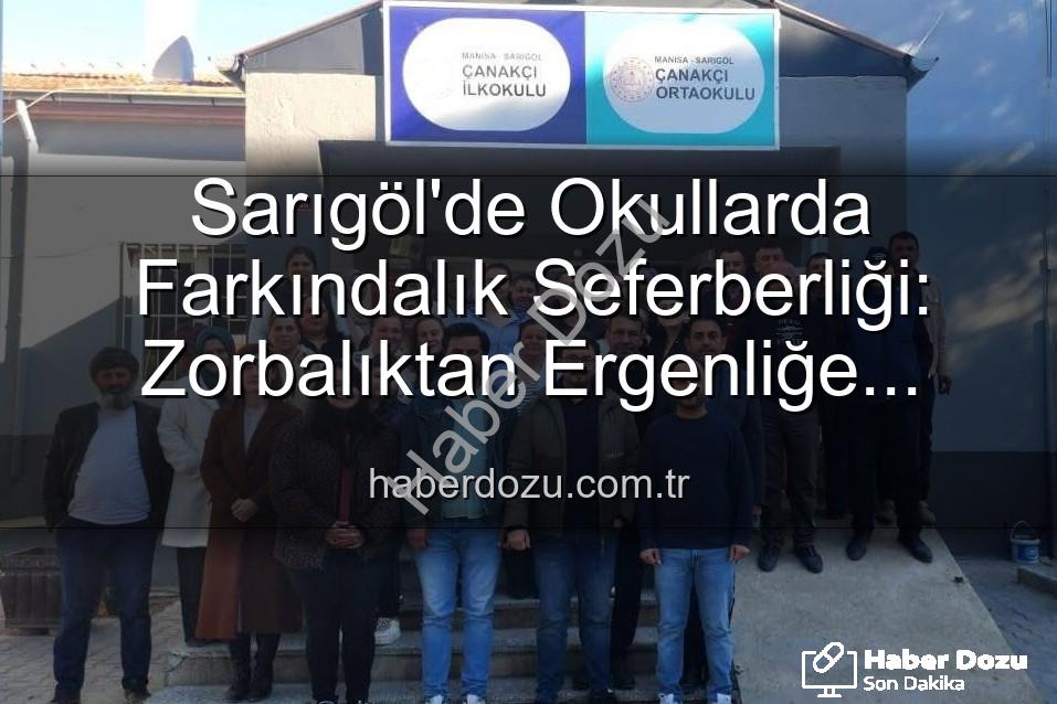 Sarıgöl okullarda eğitim - Sarıgöl'de Okullarda Farkındalık Seferberliği: Zorbalıktan Ergenliğe Kapsamlı Eğitimler