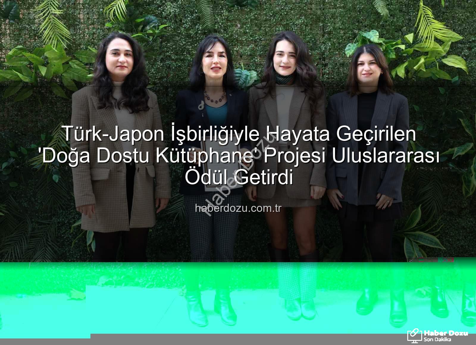 doğa dostu kütüphane - Türk-Japon İşbirliğiyle Hayata Geçirilen 'Doğa Dostu Kütüphane' Projesi Uluslararası Ödül Getirdi