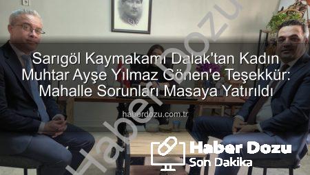Sarıgöl Kaymakamı Dalak’tan Kadın Muhtar Ayşe Yılmaz Gönen’e Teşekkür: Mahalle Sorunları Masaya Yatırıldı