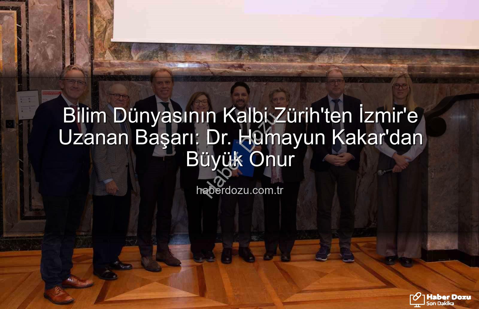 Kalp Yetersizliği Uzmanı - Bilim Dünyasının Kalbi Zürih'ten İzmir'e Uzanan Başarı: Dr. Humayun Kakar'dan Büyük Onur