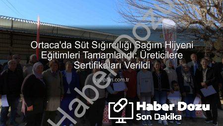 Ortaca’da Süt Sığırcılığı Üreticilerine Hijyen ve Sanitasyon Sertifikaları Verildi: Güvenli Gıdaya Bir Adım Daha