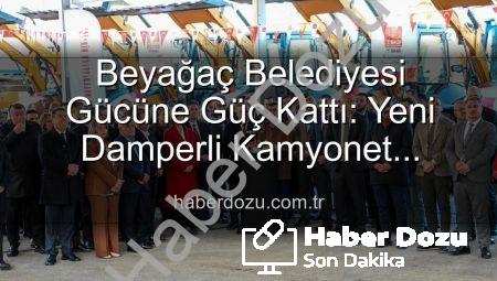 Beyağaç Belediyesi Gücüne Güç Kattı: Yeni Damperli Kamyonet Hizmette!