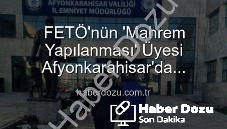 FETÖ’nün ‘Mahrem Yapılanması’ Üyesi Afyonkarahisar’da Yakalandı: 6 Yıl 3 Ay Hapis Cezasıyla Aranıyordu