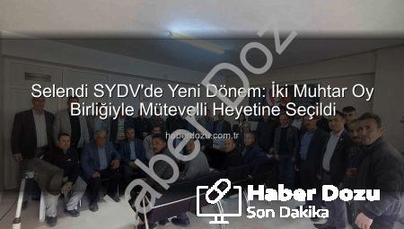 Selendi SYDV’de Yeni Dönem: İki Muhtar Oy Birliğiyle Mütevelli Heyetine Seçildi