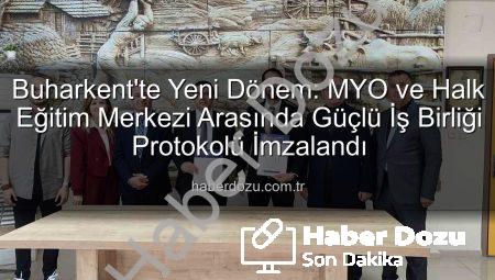 Buharkent’te Yeni Dönem: MYO ve Halk Eğitim Merkezi Arasında Güçlü İş Birliği Protokolü İmzalandı