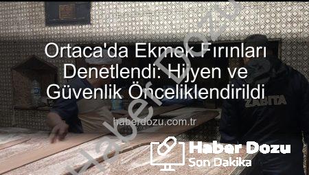 Ortaca’da Ekmek Fırınları Denetlendi: Hijyen ve Güvenlik Önceliklendirildi
